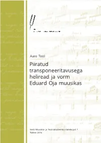 Piiratud Transponeeritavusega Heliread Ja Vorm Eduard Oja Muusikas