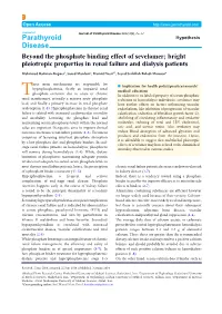 Bright Pleiotropic Properties in Renal Failure and Dialysis Patients