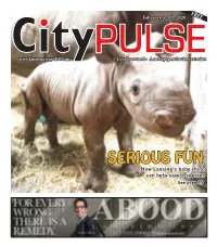 SERIOUS FUN How Lansing’S Baby Rhino Can Help Save a Species See Page 15 2 City Pulse • February 5, 2020 Announcing