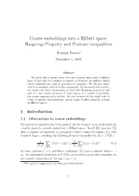 Coarse Embeddings Into a Hilbert Space, Haagerup Property and Poincar´Einequalities