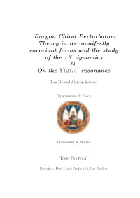 Baryon Chiral Perturbation Theory in Its Manifestly Covariant Forms and the Study of the Πn Dynamics & on the Y (2175) Resonance
