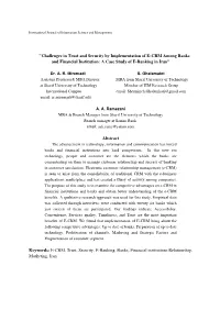 "Challenges in Trust and Security by Implementation of E-CRM Among Banks and Financial Institution: a Case Study of E-Banking in Iran”
