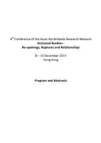 4Th Conference of the Asian Borderlands Research Network Activated Borders ‐ Re‐Openings, Ruptures and Relationships