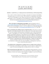 WRITING COMPETITION ACCOMMODATIONS for INDIVIDUALS with DISABILITIES the Law Review Is Firmly Committed to Providing Accommodati
