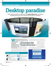 Desktop Paradise Had It with Human? Bored with Blue? Let Graham Morrison, Our Resident Aesthete, Guide You to Form and Function on the Linux Desktop