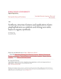Synthesis, Structure Features and Application of Pro-Azaphsphatranes As Catalysts and Strong Non-Ionic Bases in Organic Synthesis " (1994)