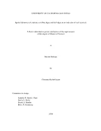 UNIVERSITY of CALIFORNIA SAN DIEGO Spatial Dynamics of Crustose Coralline Algae and Turf Algae As an Indicator of Reef Recovery
