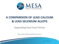 Comparison of Lead Calcium and Lead Selenium Alloys