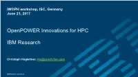 Openpower Innovations for HPC IBM Research