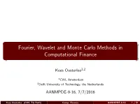 Fourier, Wavelet and Monte Carlo Methods in Computational Finance