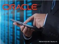Oracle Systems Corporation ● Their Flagship Product, Oracle Database Was Launched