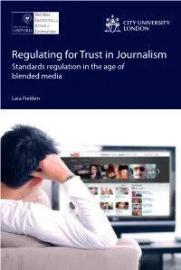 Regulating for Trust in Journalism Trust for Regulating the Age of in Regulation Standards Blended Media Fielden Lara