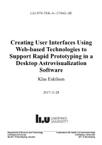 Creating User Interfaces Using Web-Based Technologies to Support Rapid Prototyping in a Desktop Astrovisualization Software Klas Eskilson