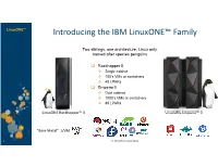 Introducing the IBM Linuxone™ Family