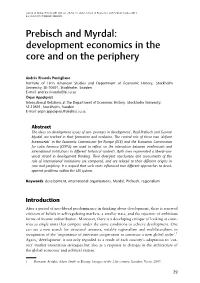 Prebisch and Myrdal: Development Economics in the Core and on the Periphery