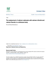 The Replacement of Calcium Carbonate with Calcium Chloride and Calcium Fluoride in a Whiteware Body
