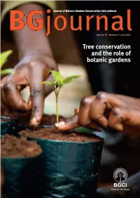 Tree Conservation and the Role of Botanic Gardens Volume 12 • Number 2 EDITORIAL BOTANIC GARDENS and TREE CONSERVATION Paul Smith CLICK & GO 03