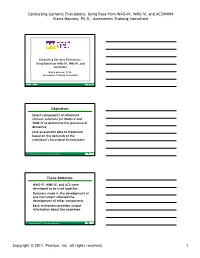 Conducting Geriatric Evaluations: Using Data from WAIS-IV, WMS-IV, and ACSW4W4 Gloria Maccow, Ph.D., Assessment Training Consultant