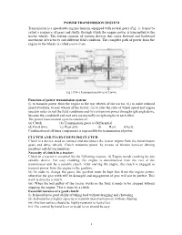 POWER TRANSMISSION SYSTEM Transmission Is a Speed Reducing Mechanism, Equipped with Several Gears (Fig