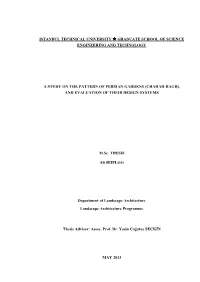 Istanbul Technical University Graduate School of Science Engineering and Technology a Study on the Pattern of Persian Garden
