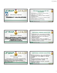 PHARMACY CALCULATIONS •Explain Importance of Calculations in Determining Days Supply •Describe Consequences of Calculation Errors