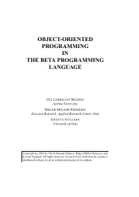 Object-Oriented Programming in the Beta Programming Language