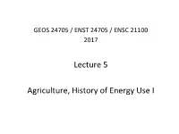 Lecture 5 Agriculture, History of Energy Use I