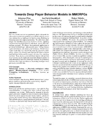 Towards Deep Player Behavior Models in Mmorpgs Johannes Pfau Jan David Smeddinck Rainer Malaka Digital Media Lab, TZI Open Lab, School of Comp