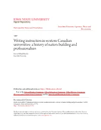 Writing Instruction in Western Canadian Universities: a History of Nation-Building and Professionalism Kevin Alfred Brooks Iowa State University