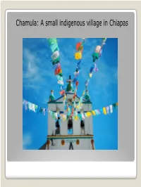 Chamula: a Small Indigenous Village in Chiapas