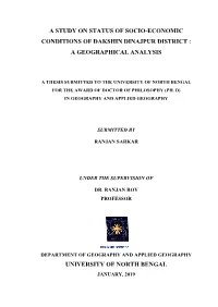 A Study on Status of Socio-Economic Conditions of Dakshin Dinajpur District : a Geographical Analysis