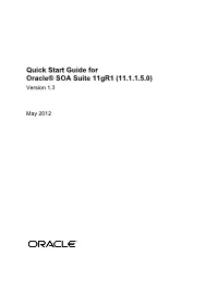 Quick Start Guide for Oracle® SOA Suite 11Gr1 (11.1.1.5.0) Version 1.3