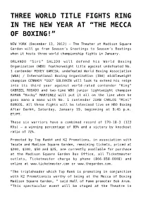 Three World Title Fights Ring in the New Year at “The Mecca of Boxing!”