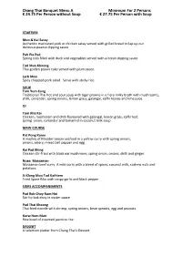 Chang Thai Banquet Menu a Minimum for 2 Persons € 24.75 Per Person Without Soup € 27.75 Per Person with Soup