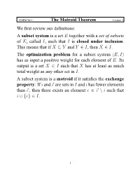 The Matroid Theorem We First Review Our Definitions: a Subset System Is A