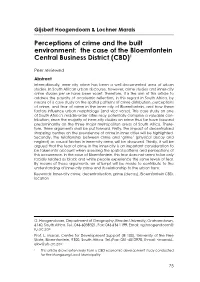 Perceptions of Crime and the Built Environment: the Case of the Bloemfontein Central Business District (CBD)1