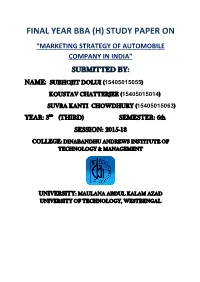 Final Year Bba (H) Study Paper on “Marketing Strategy of Automobile Company in India” Submitted By