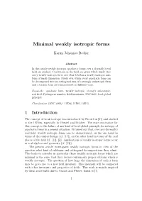 Minimal Weakly Isotropic Forms