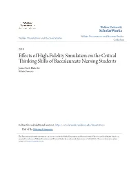 Effects of High-Fidelity Simulation on the Critical Thinking Skills of Baccalaureate Nursing Students Janine Roth Blakeslee Walden University