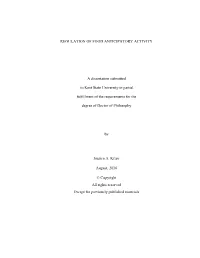 REGULATION of FOOD ANTICIPATORY ACTIVITY a Dissertation Submitted to Kent State University in Partial Fulfillment of the Requir