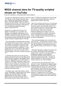WIGS Channel Aims for TV-Quality Scripted Shows on Youtube 6 July 2013, by Dawn C