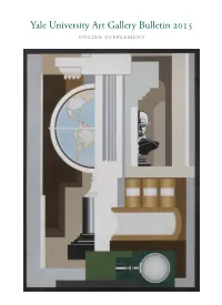 Yale University Art Gallery Bulletin 2015 Online Supplement Within These Lists, Objects in the by Other Media in Order of Prevalence