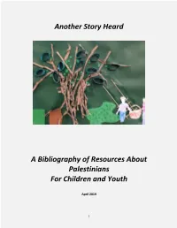Another Story Heard a Bibliography of Resources About Palestinians For