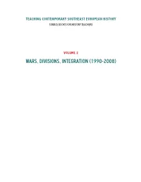 Wars, Divisions, Integration (1990-2008)