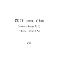 Week 8 Information Channels Suppose That Data Must Be Sent Through a Channel Before It Can Be Used