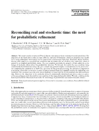 Reconciling Real and Stochastic Time: the Need for Probabilistic Refinement