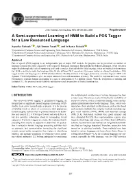 A Semi-Supervised Learning of HMM to Build a POS Tagger for a Low Resourced Language