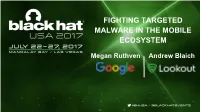 Fighting Targeted Malware in the Mobile