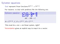Sylvester Equations M×N P×Q Goal Represent Linear Functions R → R