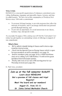 Join Us at the Fall Semester Kickoff! Learn About RENESAN! Get a Preview of Fall Classes and Trips! Register! Meet the Board and Our Members! August 21, from 10-11 St